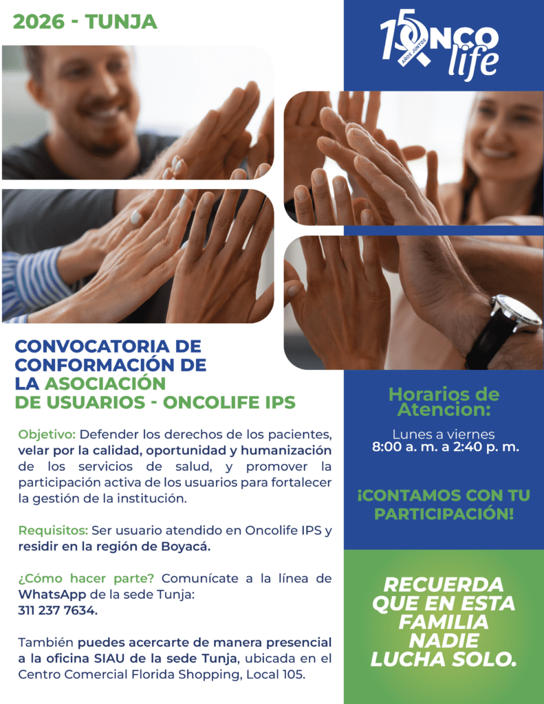 Oncolife IPS invita a sus usuarios en Tunja y Boyacá a conformar la Asociación de Usuarios, un espacio de participación, veeduría y mejora continua en la atención en salud.