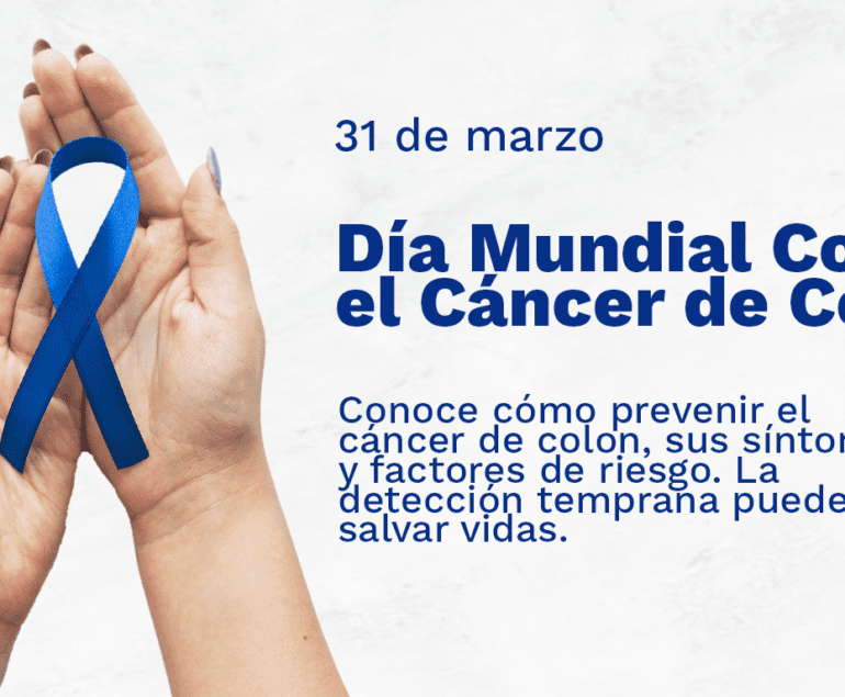 Día Mundial del Cáncer de Colon: prevención, señales de alerta y la importancia del diagnóstico oportuno